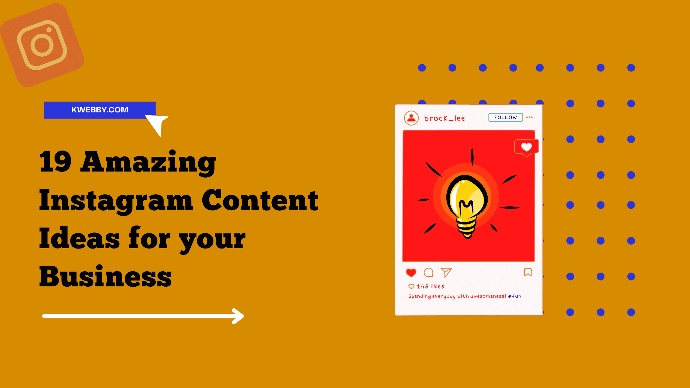 19 Amazing Instagram Content Ideas For Your Business | Kwebby