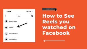 How to See Reels you watched on Facebook