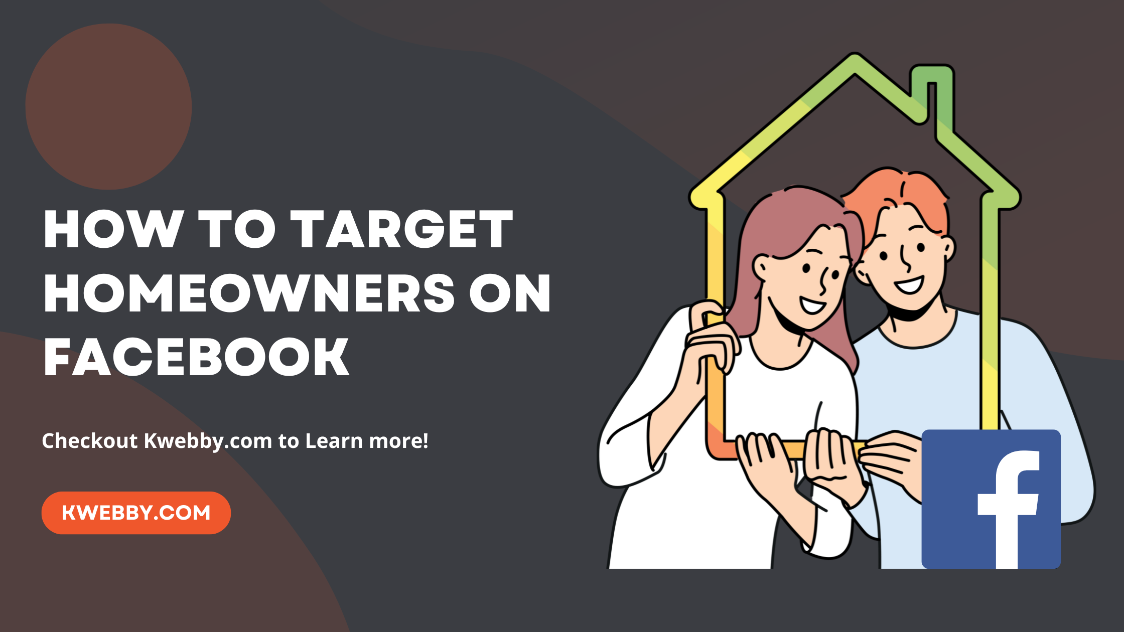 How to target Homeowners on Facebook